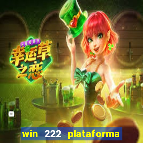 win 222 plataforma de jogos